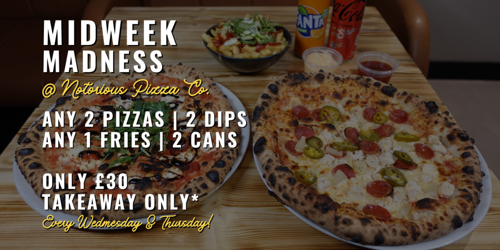 Midweek Madness Offer Notorious Pizza Magherafelt